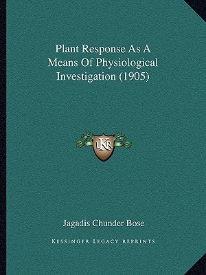 Plant Response As A Means Of Physiological Investigation (1905)