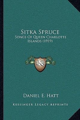 Sitka Spruce: Songs Of Queen Charlotte Islands (1919)