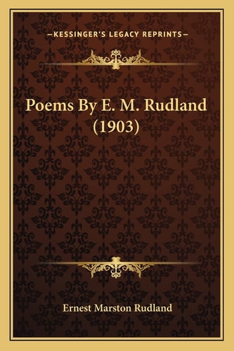 Poems By E. M. Rudland (1903)