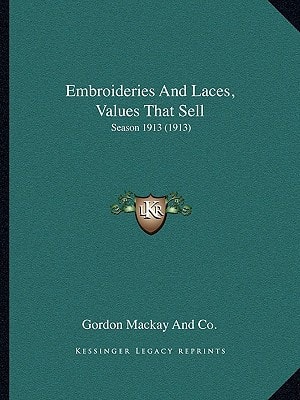 Embroideries And Laces, Values That Sell: Season 1913 (1913)