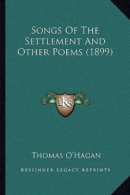 Songs Of The Settlement And Other Poems (1899)