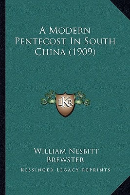 A Modern Pentecost In South China (1909)