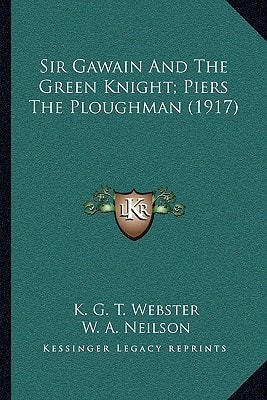 Sir Gawain And The Green Knight; Piers The Ploughman (1917)