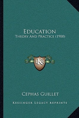 Education: Theory And Practice (1900)