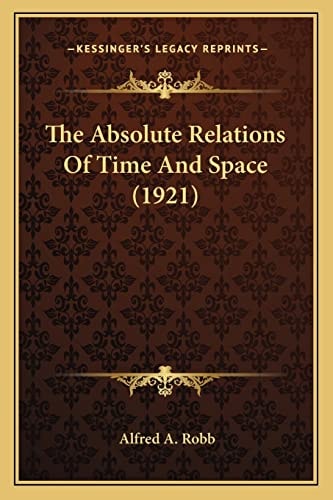 The Absolute Relations Of Time And Space (1921)