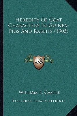 Heredity Of Coat Characters In Guinea-Pigs And Rabbits (1905)