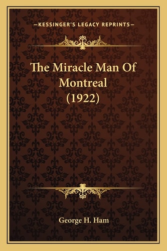 The Miracle Man Of Montreal (1922)