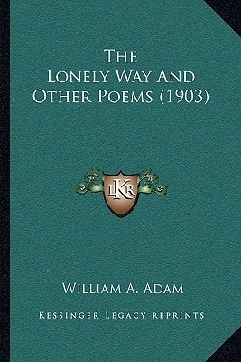 The Lonely Way And Other Poems (1903)