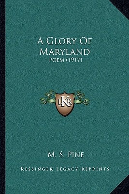 A Glory Of Maryland: Poem (1917)
