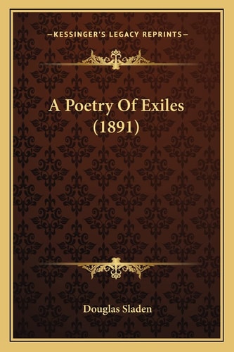 A Poetry Of Exiles (1891)