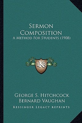 Sermon Composition: A Method For Students (1908)