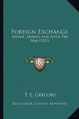 Foreign Exchange: Before, During And After The War (1921)