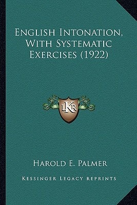 English Intonation, With Systematic Exercises (1922)
