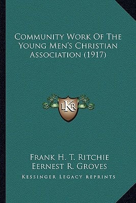 Community Work Of The Young Men's Christian Association (1917)
