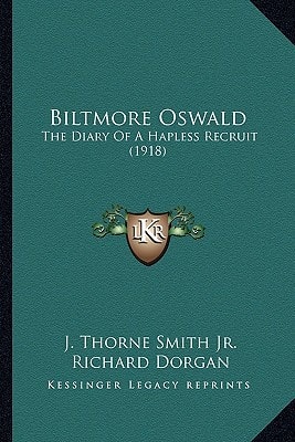 Biltmore Oswald: The Diary Of A Hapless Recruit (1918)