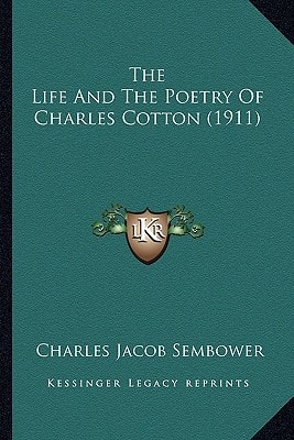 The Life And The Poetry Of Charles Cotton (1911)