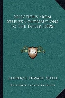 Selections From Steele's Contributions To The Tatler (1896)