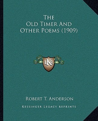 The Old Timer And Other Poems (1909)