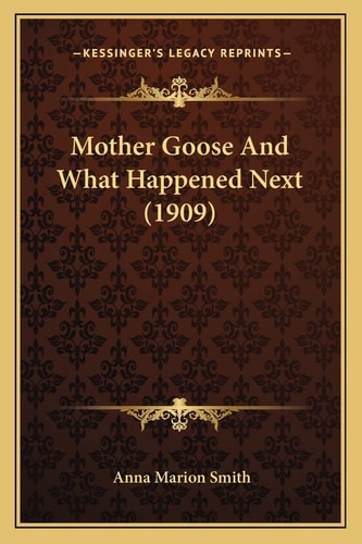 Mother Goose And What Happened Next (1909)
