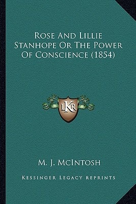 Rose And Lillie Stanhope Or The Power Of Conscience (1854)
