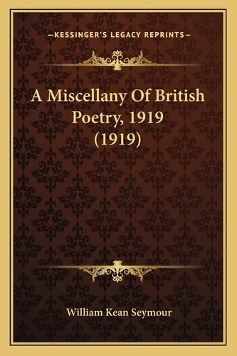 A Miscellany Of British Poetry, 1919 (1919)