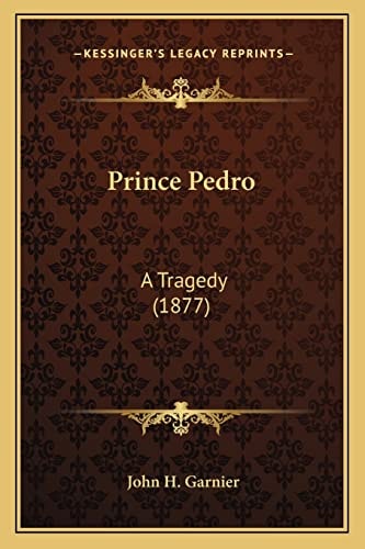 Prince Pedro: A Tragedy (1877)