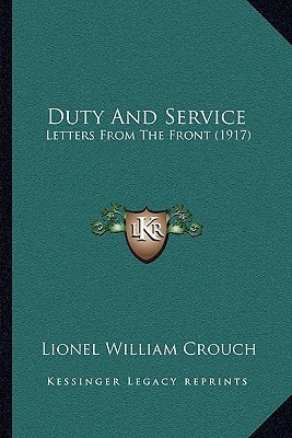 Duty And Service: Letters From The Front (1917)
