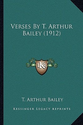 Verses By T. Arthur Bailey (1912)
