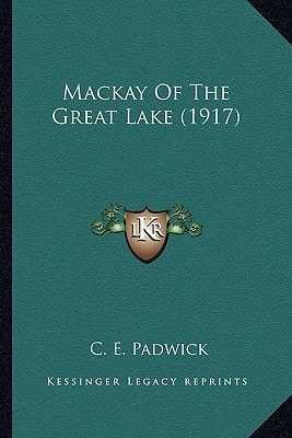 Mackay Of The Great Lake (1917)