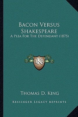 Bacon Versus Shakespeare: A Plea For The Defendant (1875)