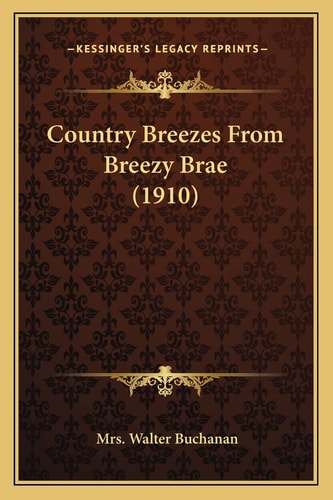 Country Breezes From Breezy Brae (1910)