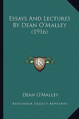 Essays And Lectures By Dean O'Malley (1916)
