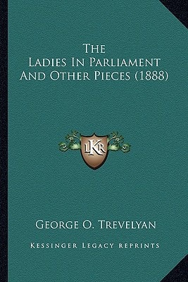 The Ladies In Parliament And Other Pieces (1888)