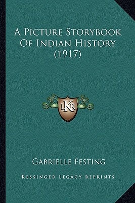 A Picture Storybook Of Indian History (1917)