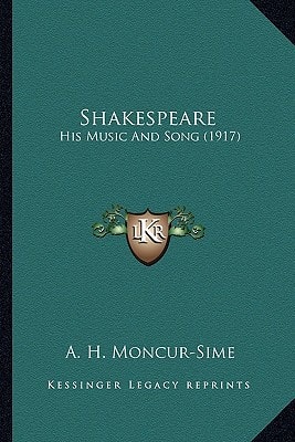 Shakespeare: His Music And Song (1917)
