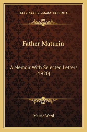 Father Maturin: A Memoir With Selected Letters (1920)