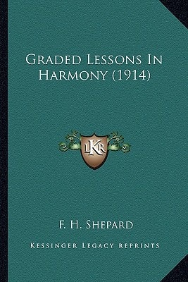 Graded Lessons In Harmony (1914)