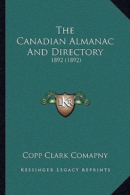 The Canadian Almanac And Directory: 1892 (1892)