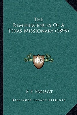 The Reminiscences Of A Texas Missionary (1899)