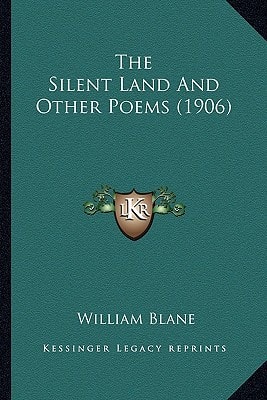 The Silent Land And Other Poems (1906)