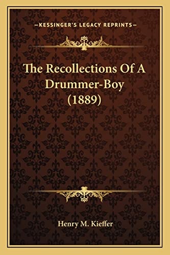 The Recollections Of A Drummer-Boy (1889)