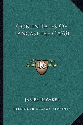 Goblin Tales Of Lancashire (1878)