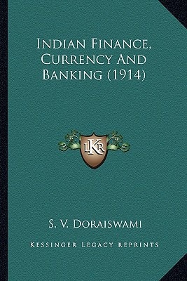 Indian Finance, Currency And Banking (1914)