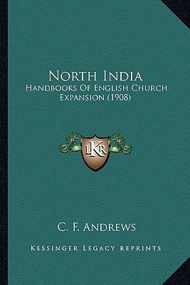 North India: Handbooks Of English Church Expansion (1908)