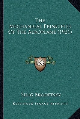 The Mechanical Principles Of The Aeroplane (1921)
