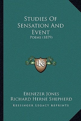 Studies Of Sensation And Event: Poems (1879)
