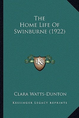 The Home Life Of Swinburne (1922)