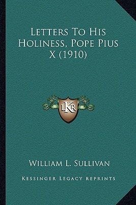 Letters To His Holiness, Pope Pius X (1910)