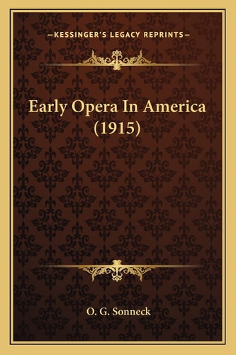 Early Opera In America (1915)