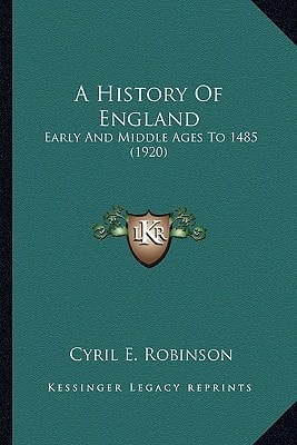 A History Of England: Early And Middle Ages To 1485 (1920)